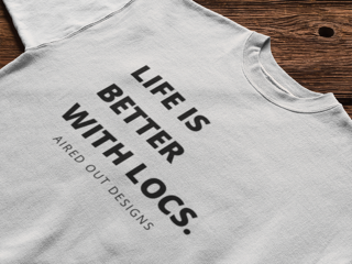 Life is Better With Locs